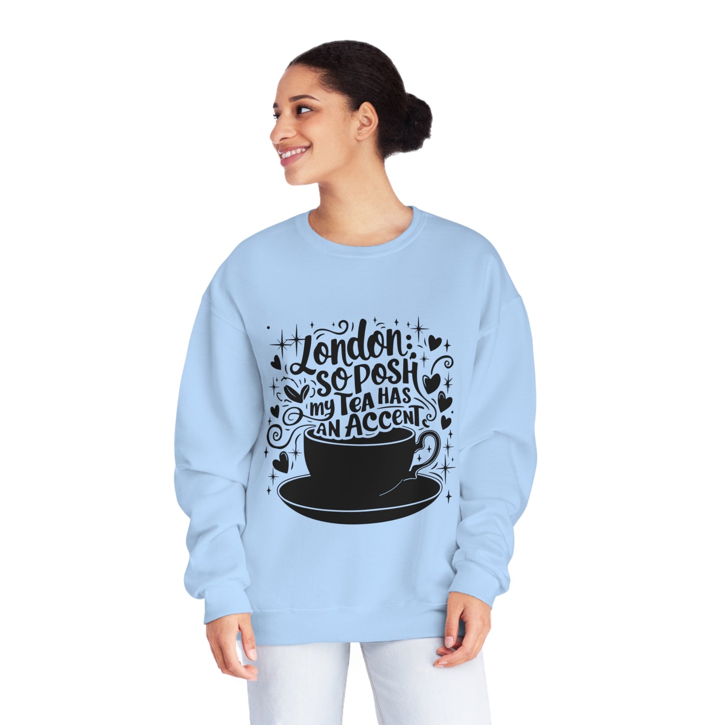 Unisex NuBlend® Crewneck Sweatshirt - London's so posh my Tea has accent