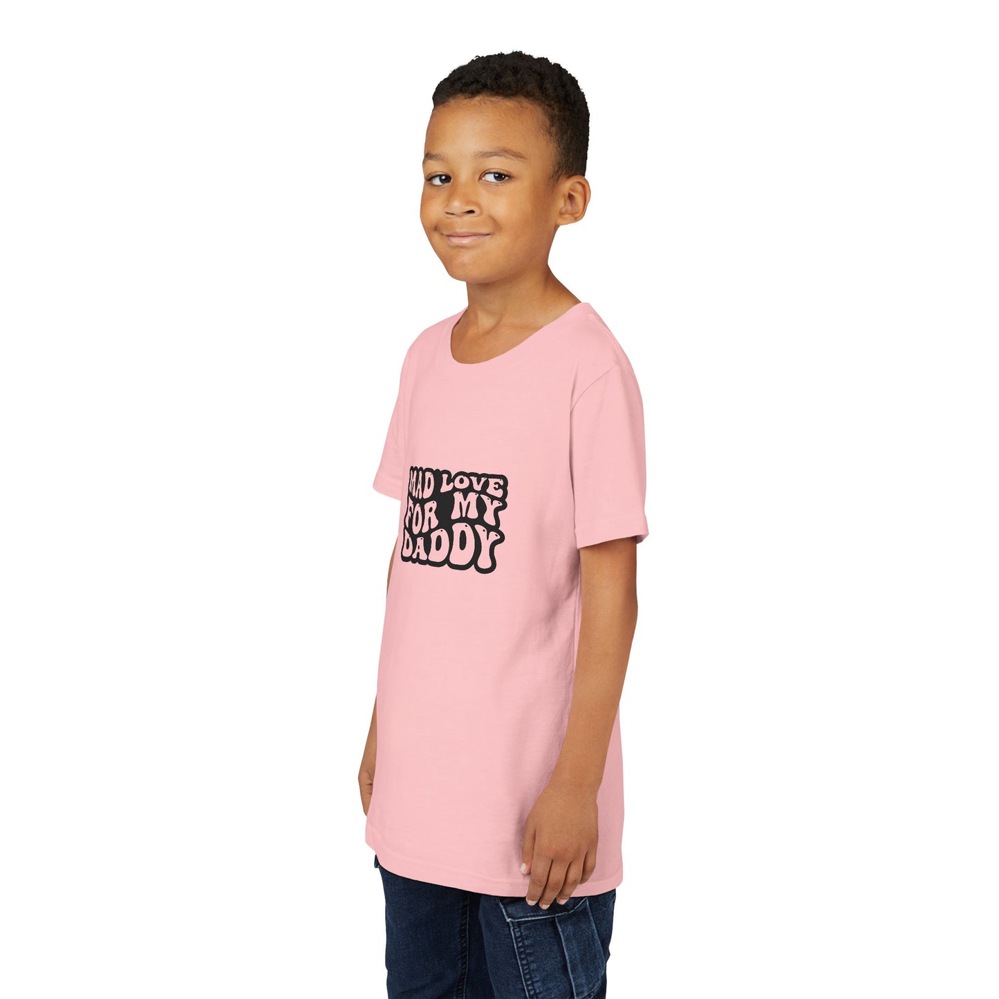 Youth Short Sleeve Tee - Mad Love For My Daddy He’s My Hero My Best Friend My Whole World