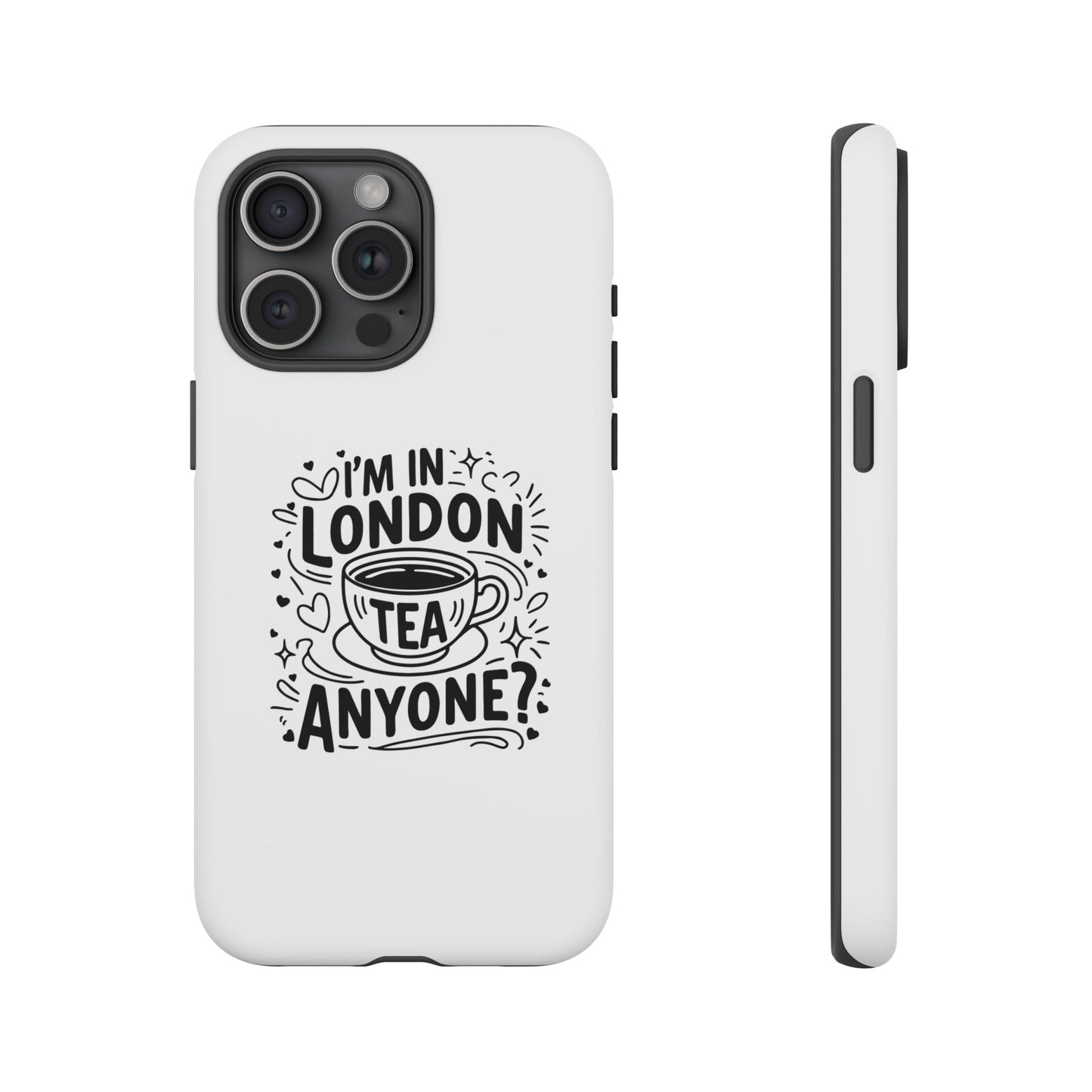 Phone Case with 'I'm in London, Tea Anyone?' Design, UK Gift, Travel Accessory, Cute Phone Cover, Fun Tea Lover Case, London Souvenir