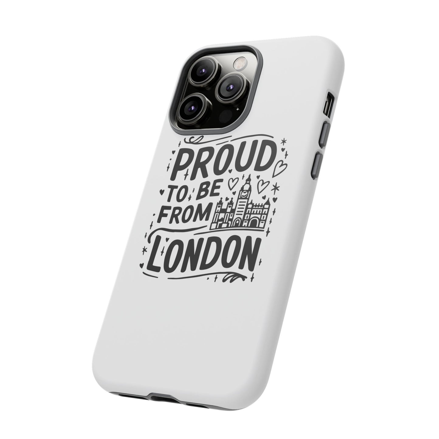 London Pride Phone Case - Proud to Be From London, UK Travel Gift, Black and White Design, Unique Phone Accessory, London Souvenir