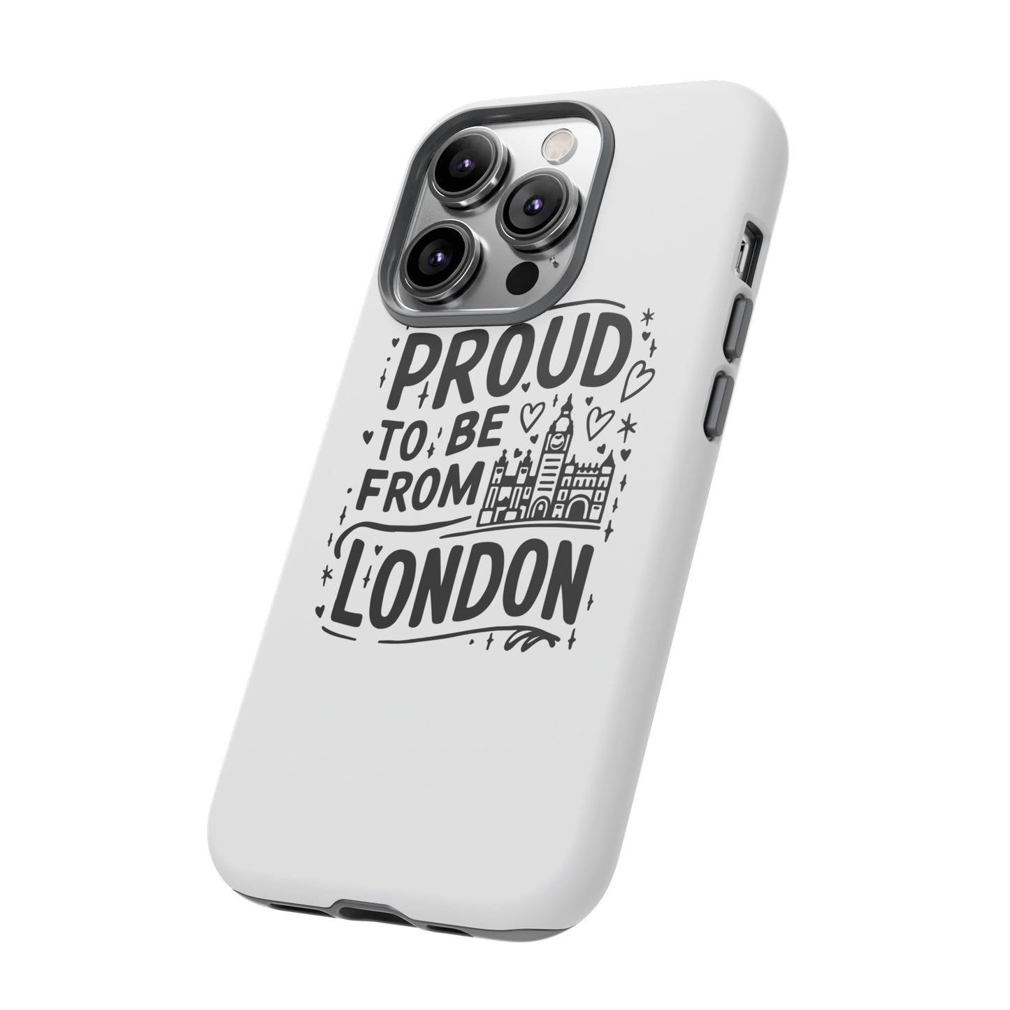 London Pride Phone Case - Proud to Be From London, UK Travel Gift, Black and White Design, Unique Phone Accessory, London Souvenir