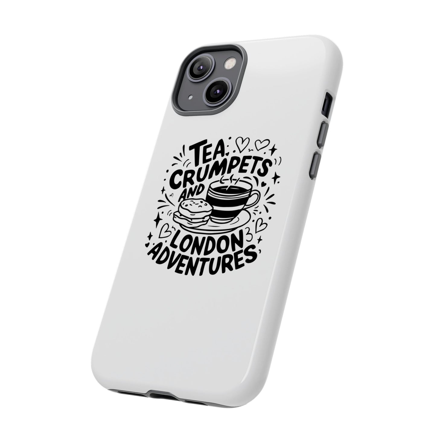 Tea, Crumpets, and London Adventures - Cute Gift for Tea Lovers, London Souvenir, Travel Accessory, Unique Phone Cover