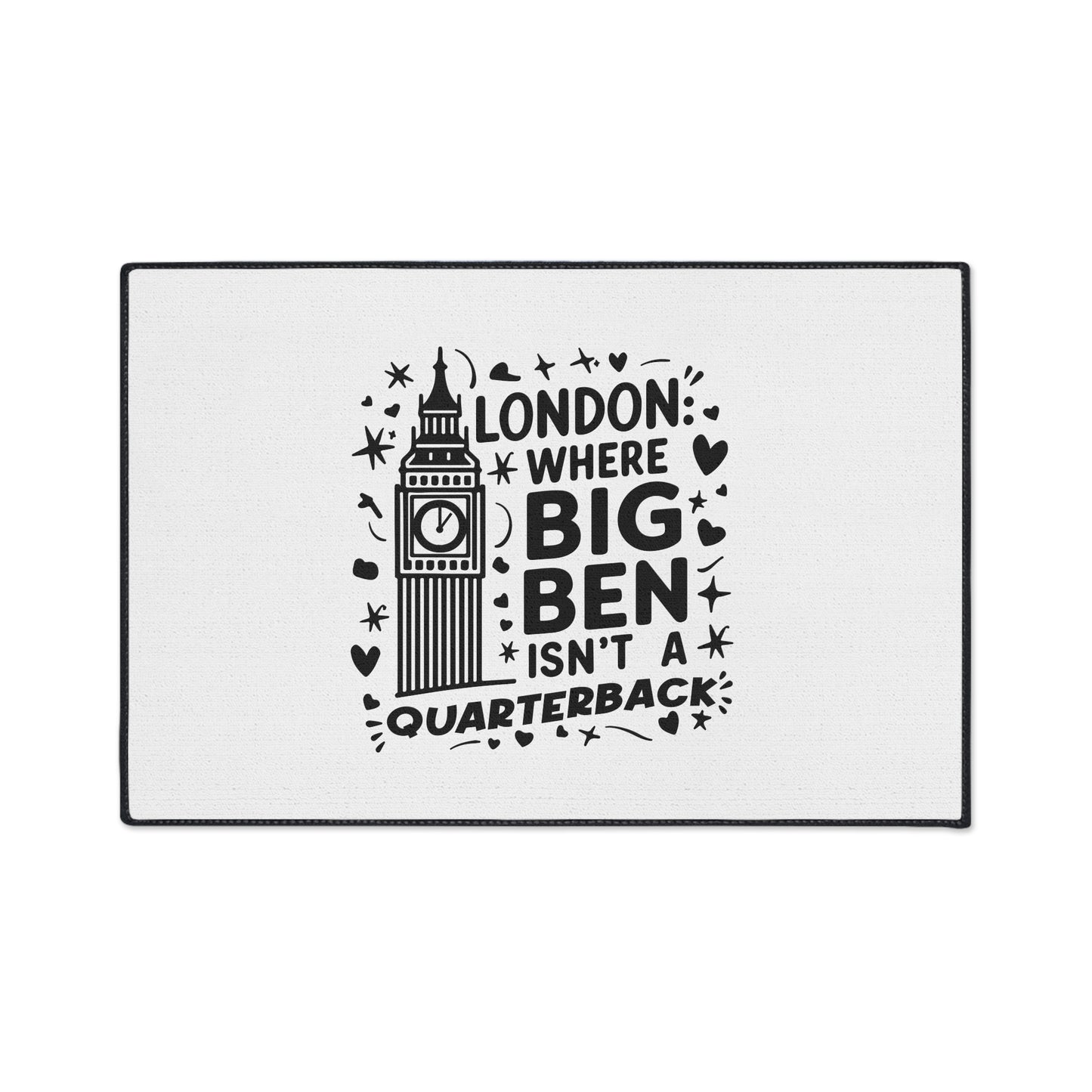 London-Themed Heavy Duty Floor Mat - Perfect for Home Decor, Kitchen, Entryway, Gifts, and Accent Rug - "Where Big Ben Isn't A Quarterback"