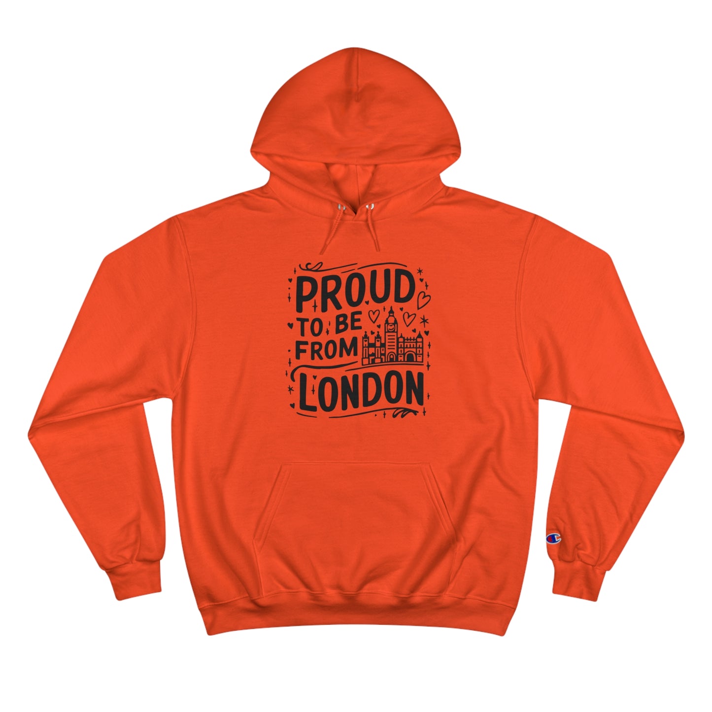 Proud to be from London Champion Hoodie