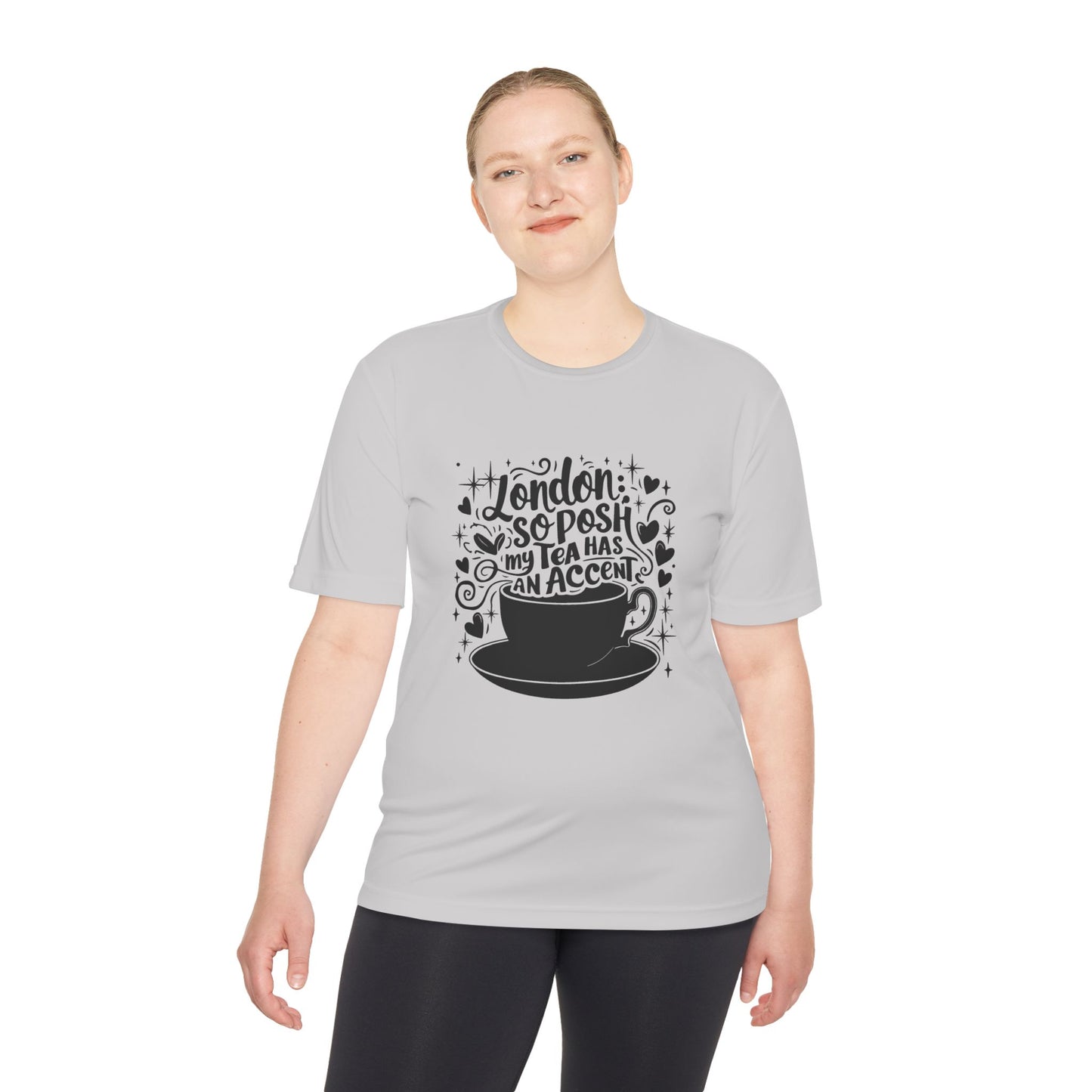 Unisex Moisture Wicking Tee - London so posh my tea has an Accent