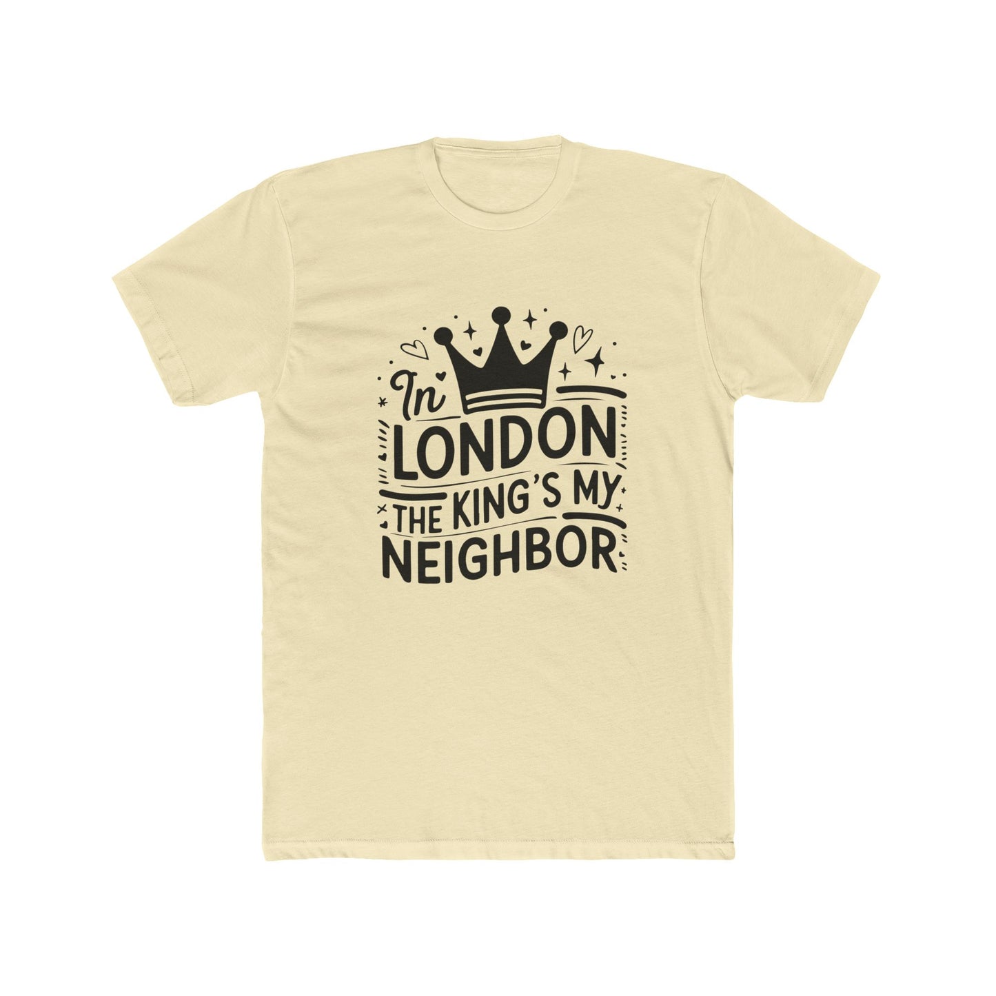 In London The Kings My Neighbour Unisex Cotton Crew Tee