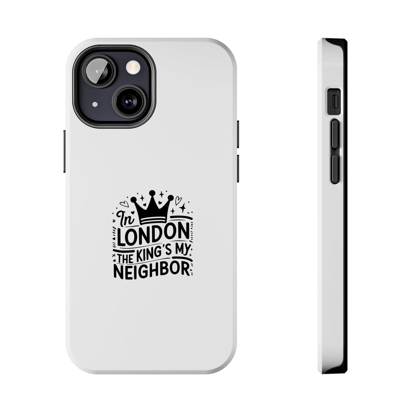 London Phone Case - The King's My Neighbor Design
