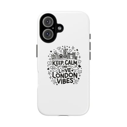 Keep Calm London Vibes Phone Case - Tough, Stylish Protection