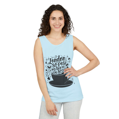 Unisex Garment-Dyed Tank Top - London so posh Tea has an Accent