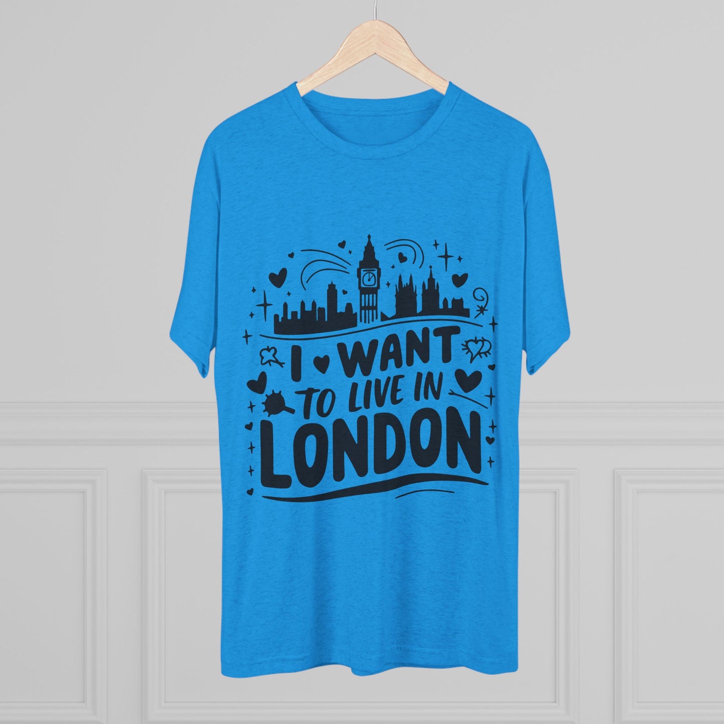 I want to live in London Unisex Tri-Blend Crew Tee