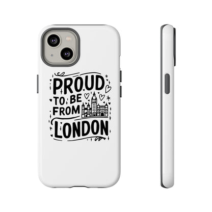 London Pride Phone Case - Proud to Be From London, UK Travel Gift, Black and White Design, Unique Phone Accessory, London Souvenir