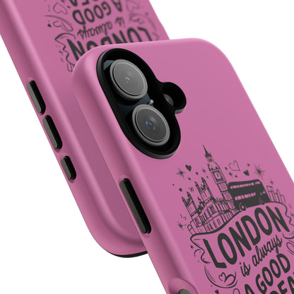 London is Always a Good Idea Phone Case, Cute iPhone Cover, London Travel Gift, Pink Protective Case, Unique Cell Phone Holder