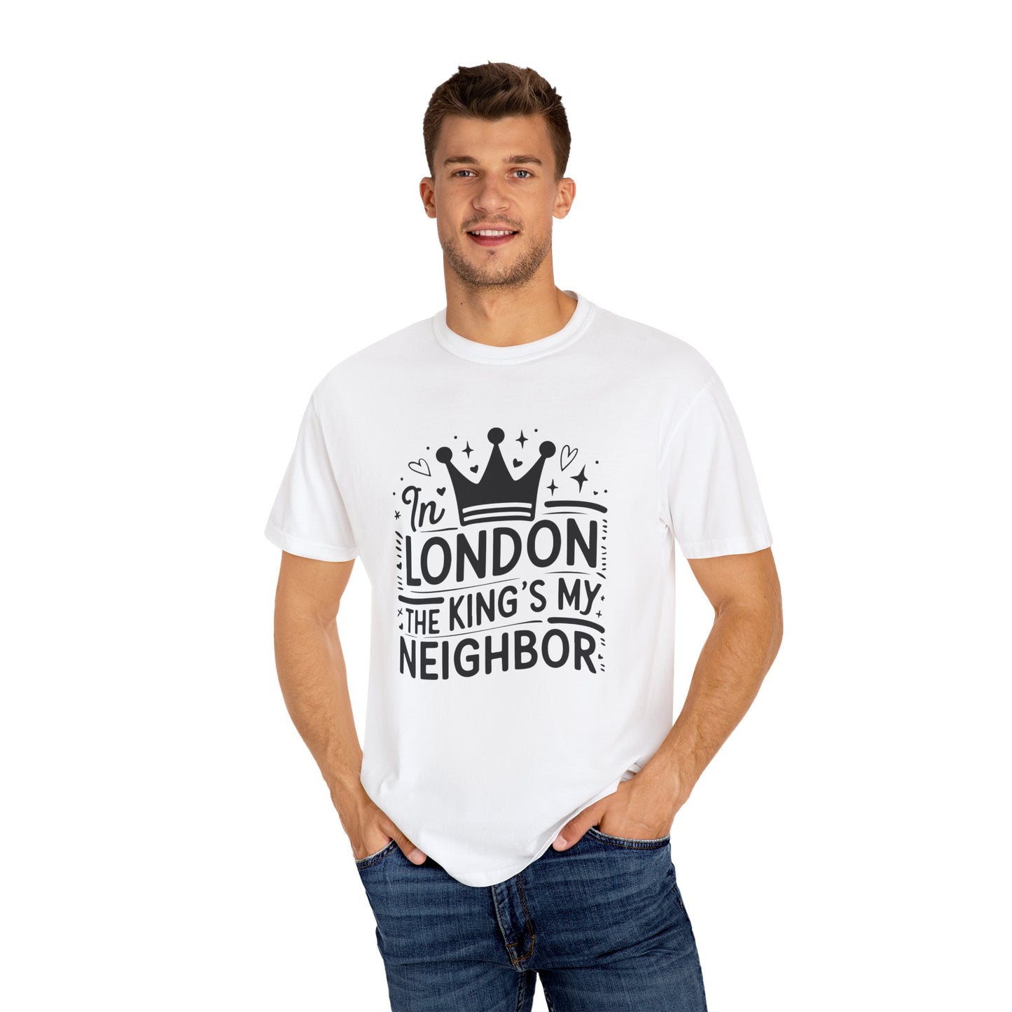 London The King's My Neighbour Unisex Garment-Dyed T-shirt