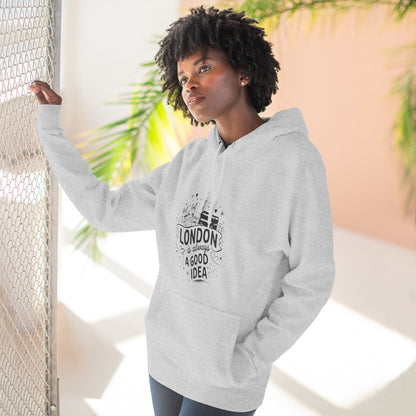 Three-Panel Fleece Hoodie - London is Always a good Idea