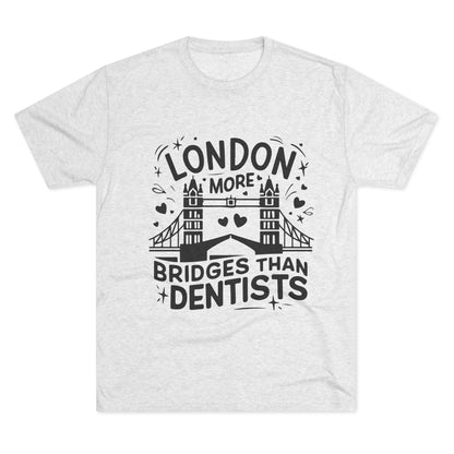 London is having more Brigdes Elegant Unisex Tri-Blend Crew Tee