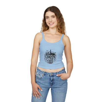 Women's Spaghetti Strap Tank Top - London is always a Good idea