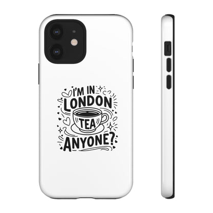 Phone Case with 'I'm in London, Tea Anyone?' Design, UK Gift, Travel Accessory, Cute Phone Cover, Fun Tea Lover Case, London Souvenir