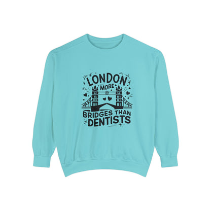 Unisex Garment-Dyed Sweatshirt Fashionable - London is having more Bridges