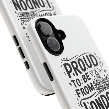 London Pride Phone Case - Proud to Be From London, UK Travel Gift, Black and White Design, Unique Phone Accessory, London Souvenir