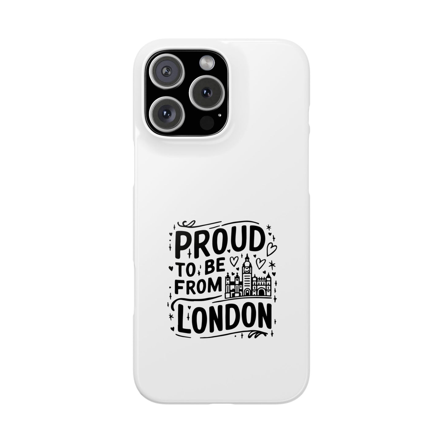 Proud to Be from London Slim Phone Case, City Pride Accessory, Gift for London Lovers, Travel Souvenir, Unique Phone Cover