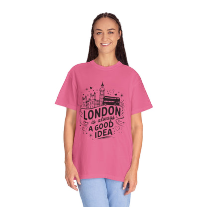 Unisex Garment-Dyed T-shirt - London is Always a good idea
