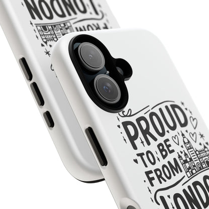 London Pride Phone Case - Proud to Be From London, UK Travel Gift, Black and White Design, Unique Phone Accessory, London Souvenir
