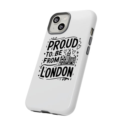London Pride Phone Case - Proud to Be From London, UK Travel Gift, Black and White Design, Unique Phone Accessory, London Souvenir