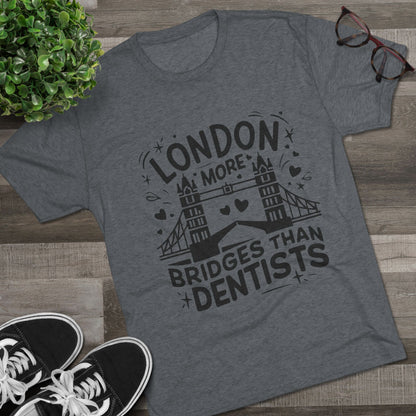 London is having more Brigdes Elegant Unisex Tri-Blend Crew Tee