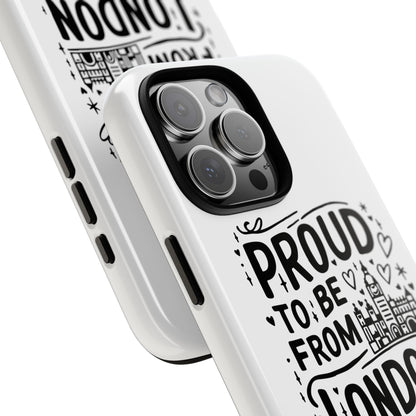 London Pride Phone Case - Proud to Be From London, UK Travel Gift, Black and White Design, Unique Phone Accessory, London Souvenir