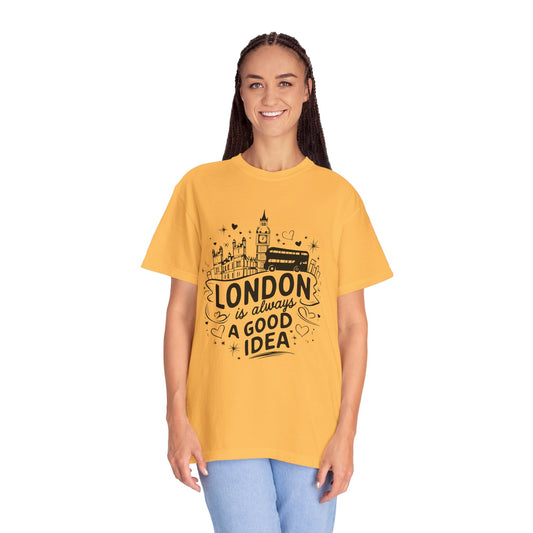 Unisex Garment-Dyed T-shirt - London is Always a good idea