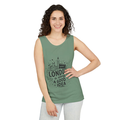 Unisex Garment-Dyed Tank Top - London is always a Good Idea
