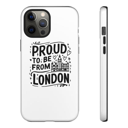 London Pride Phone Case - Proud to Be From London, UK Travel Gift, Black and White Design, Unique Phone Accessory, London Souvenir