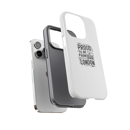 Proud to Be From London Phone Case - Tough Cases for London Lovers