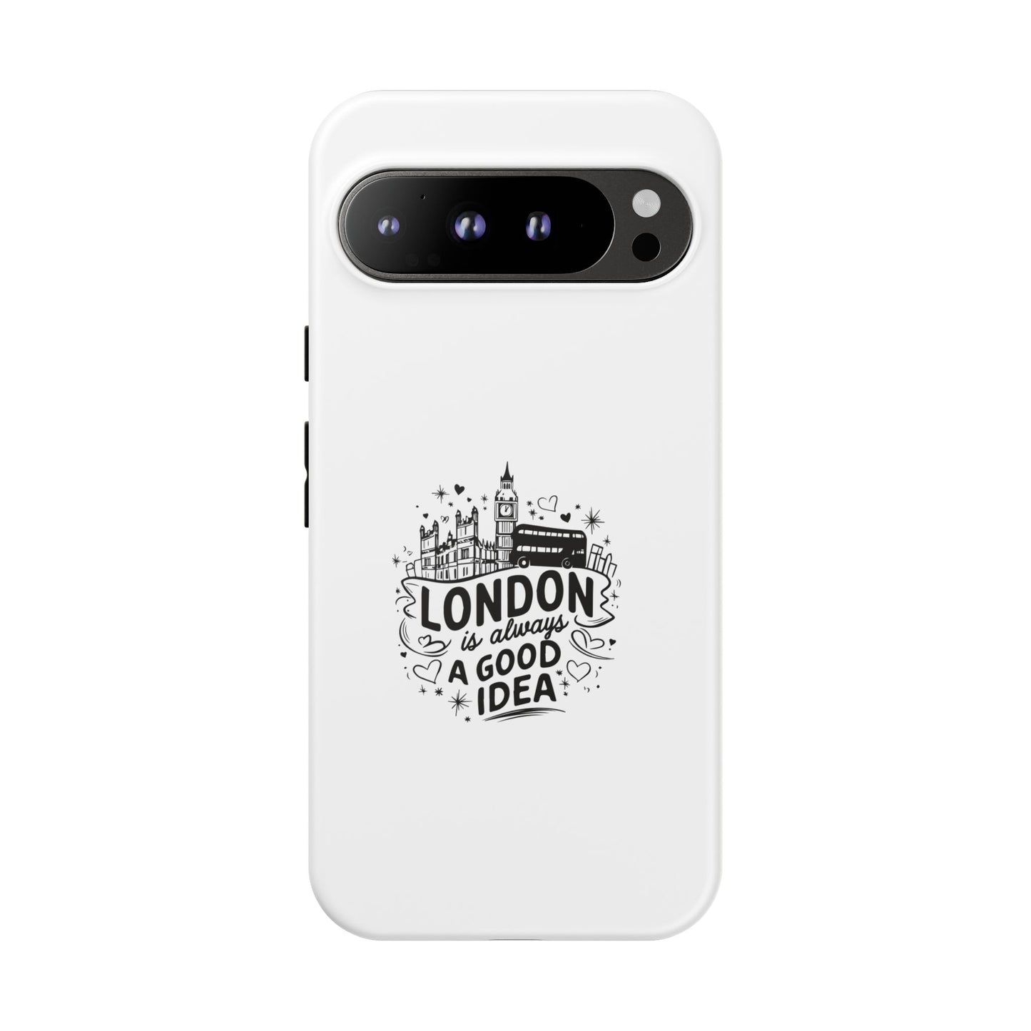 London Is Always A Good Idea Phone Case