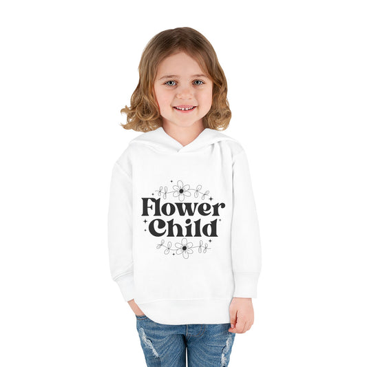 Flower Child Toddler Pullover Fleece Hoodie - Cute & Comfy Kids Apparel