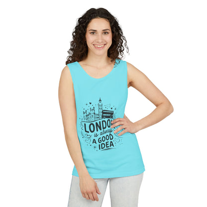 Unisex Garment-Dyed Tank Top - London is always a Good Idea