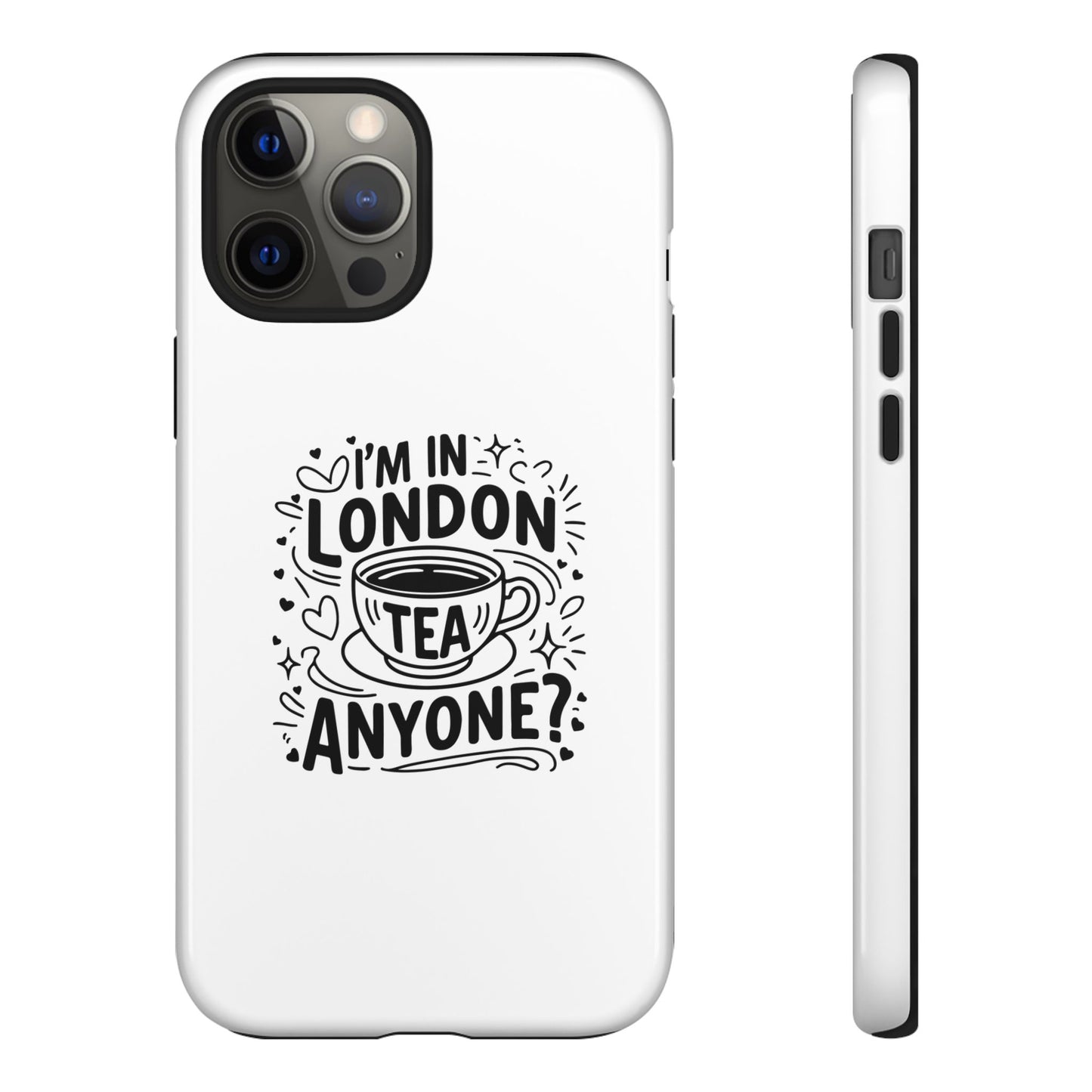 Phone Case with 'I'm in London, Tea Anyone?' Design, UK Gift, Travel Accessory, Cute Phone Cover, Fun Tea Lover Case, London Souvenir