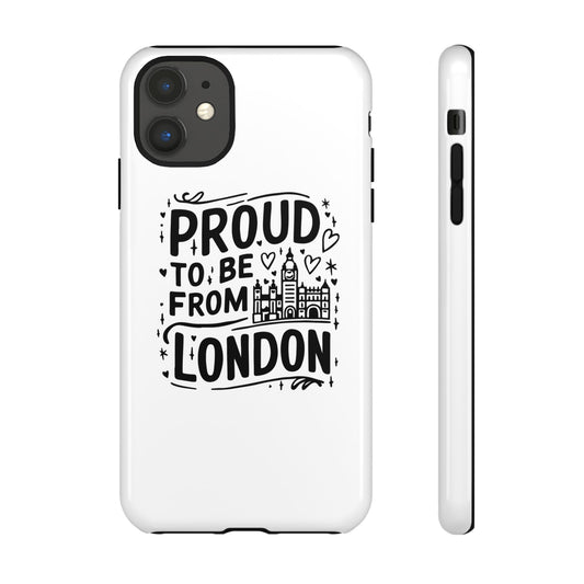 London Pride Phone Case - Proud to Be From London, UK Travel Gift, Black and White Design, Unique Phone Accessory, London Souvenir