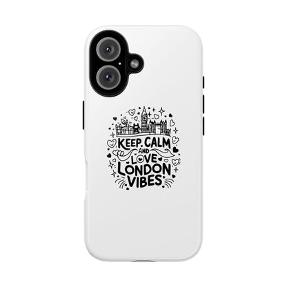 Tough Cases: Keep Calm and Love London Vibes Phone Case