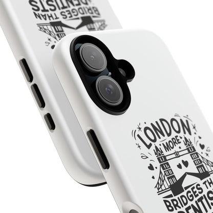 London Bridge Phone Case - Funny Dentist Joke Cover
