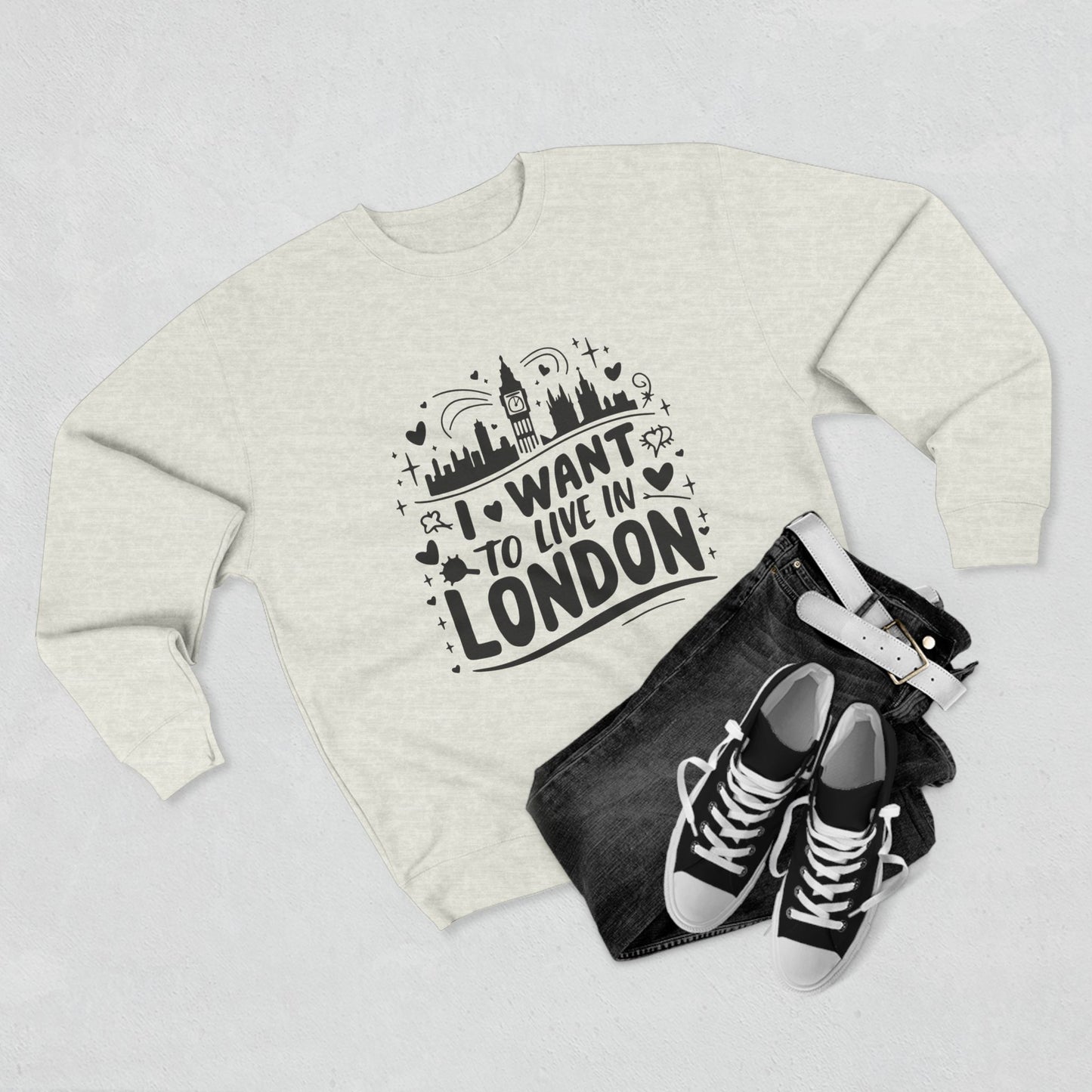 Unisex Crewneck Sweatshirt - I want to live in London