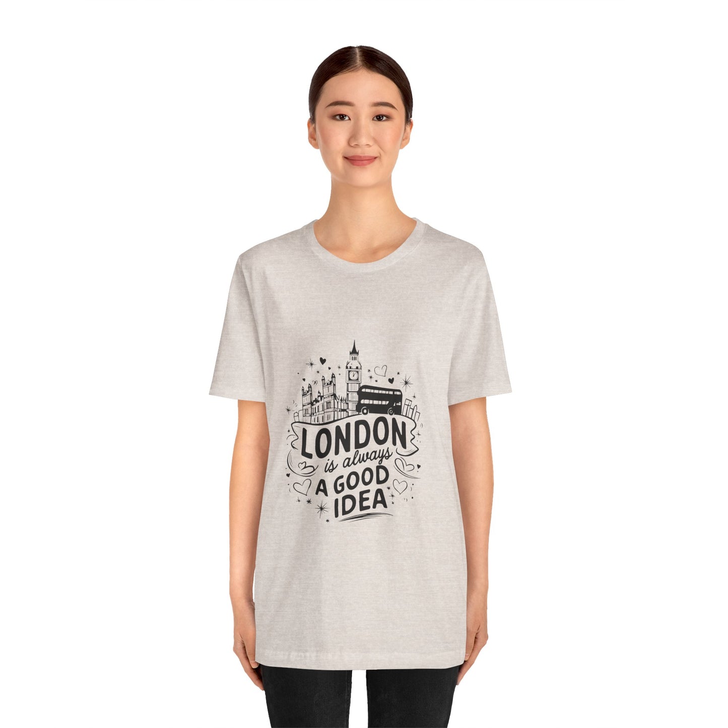 Unisex Jersey Short Sleeve Tee - London is Always a good Idea