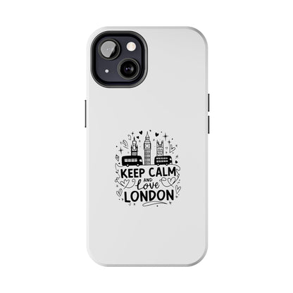 Keep Calm and Love London Tough Phone Case - Stylish Protection for London Lovers