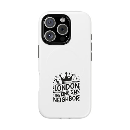 King's Neighbor Tough Magnetic Phone Case, London Style Case, Durable Phone Cover, Gift for Travelers, Black White Phone Accessory