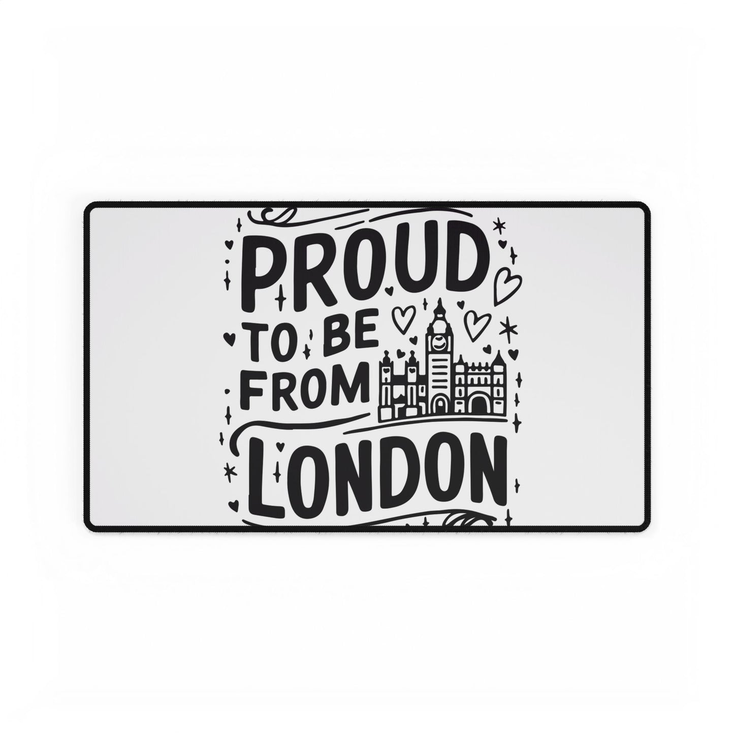 Proud to Be From London Desk Mat, London City Office Decor, Personalized Desk Accessories, Gamer Mousepad, Gift for London Lovers