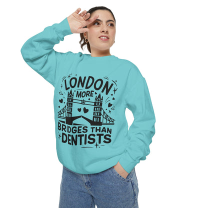 Unisex Garment-Dyed Sweatshirt - London is having more Bridges