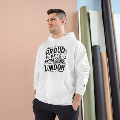 Proud to be from London Champion Hoodie