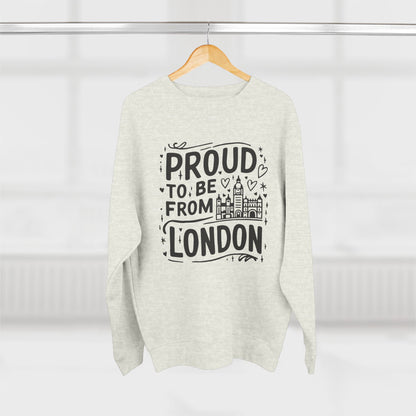 Unisex Crewneck Sweatshirt - Proud to be from London