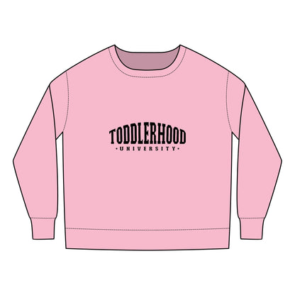 Toddlerhood University Sweatshirt - Toddler Hood - Funny Little Gangster Toddler Design - Cute Kids Crewneck for Learning & Play