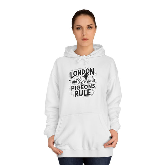 Unisex College Hoodie - Pigeons Rule in London